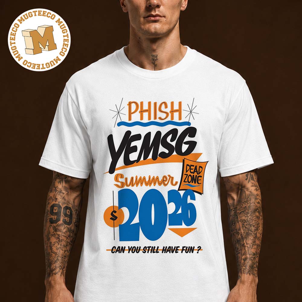Phish Yemsg Summer Dead Zone 2026 Unisex T Shirt Phish Yemsg Summer Dead Zone 2026 Unisex T Shirt