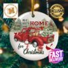 Red Cardinal All Hearts Come Home For Christmas Vintage Red Truck Memorial Decorative Christmas Ornament