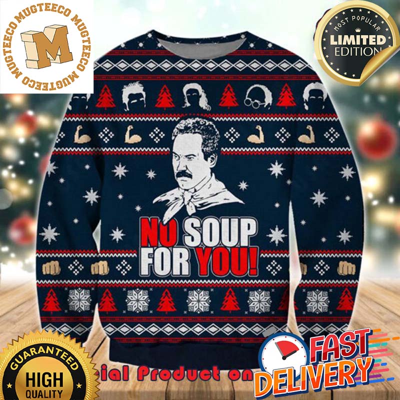 Seinfeld No Soup For You Ugly Christmas Sweater For Holiday 2023 Xmas Gifts Seinfeld No Soup For You Ugly Christmas Sweater For Holiday 2023 Xmas Gifts
