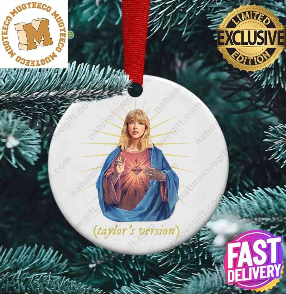 Taylor Swift Jesus Taylors Version 2023 Swiftmas Swifties Gift Christmas Decorations Ornament Taylor Swift Jesus Taylors Version 2023 Swiftmas Swifties Gift Christmas Decorations Ornament