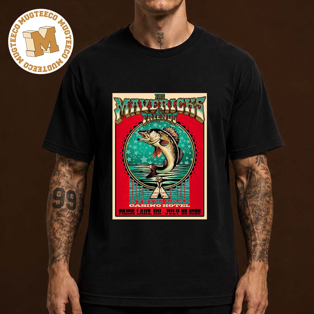 The Mavericks And Friends Prior Lake MN Event Poster At Mystic Lake Casino Hotel On July 25 2026 Unisex T Shirt The Mavericks And Friends Prior Lake MN Event Poster At Mystic Lake Casino Hotel On July 25 2026 Unisex T Shirt