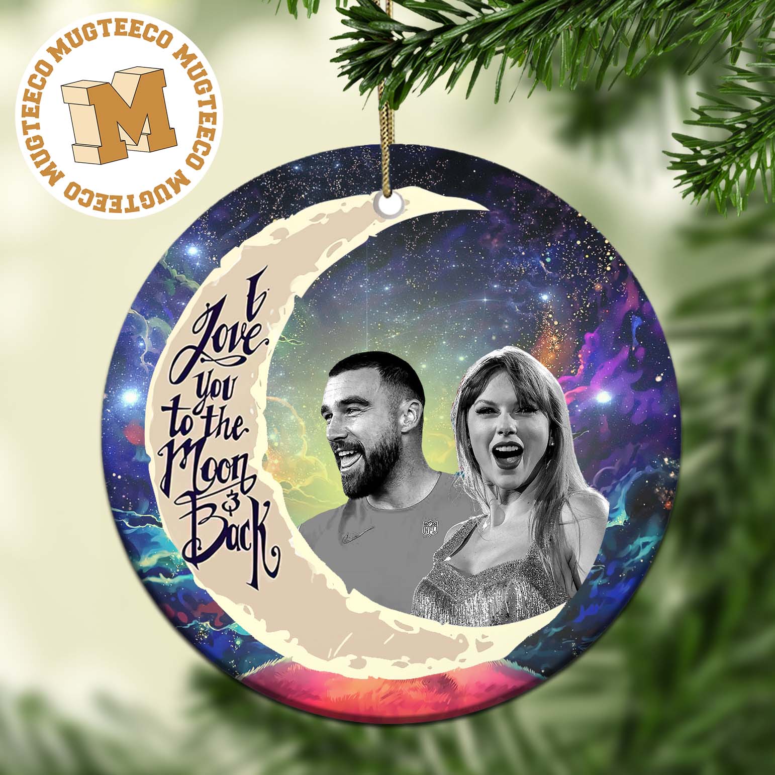 Travis Kelce And Taylor Swift I Love You To The Moon And Back Christmas Tree Decorations Ornament Travis Kelce And Taylor Swift I Love You To The Moon And Back Christmas Tree Decorations Ornament