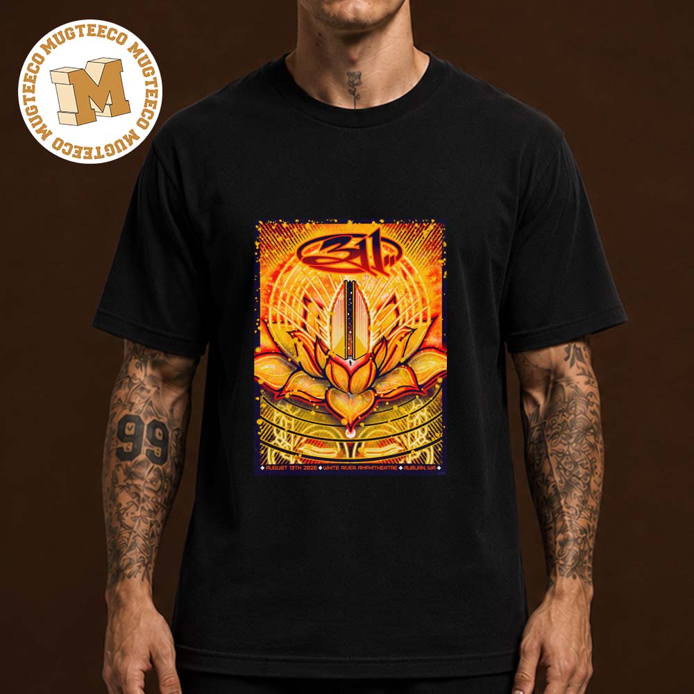 311 Band Auburn WA 2026 Event Poster At White River Amphitheatre On August 13 2026 Unisex T Shirt 311 Band Auburn WA 2026 Event Poster At White River Amphitheatre On August 13 2026 Unisex T Shirt