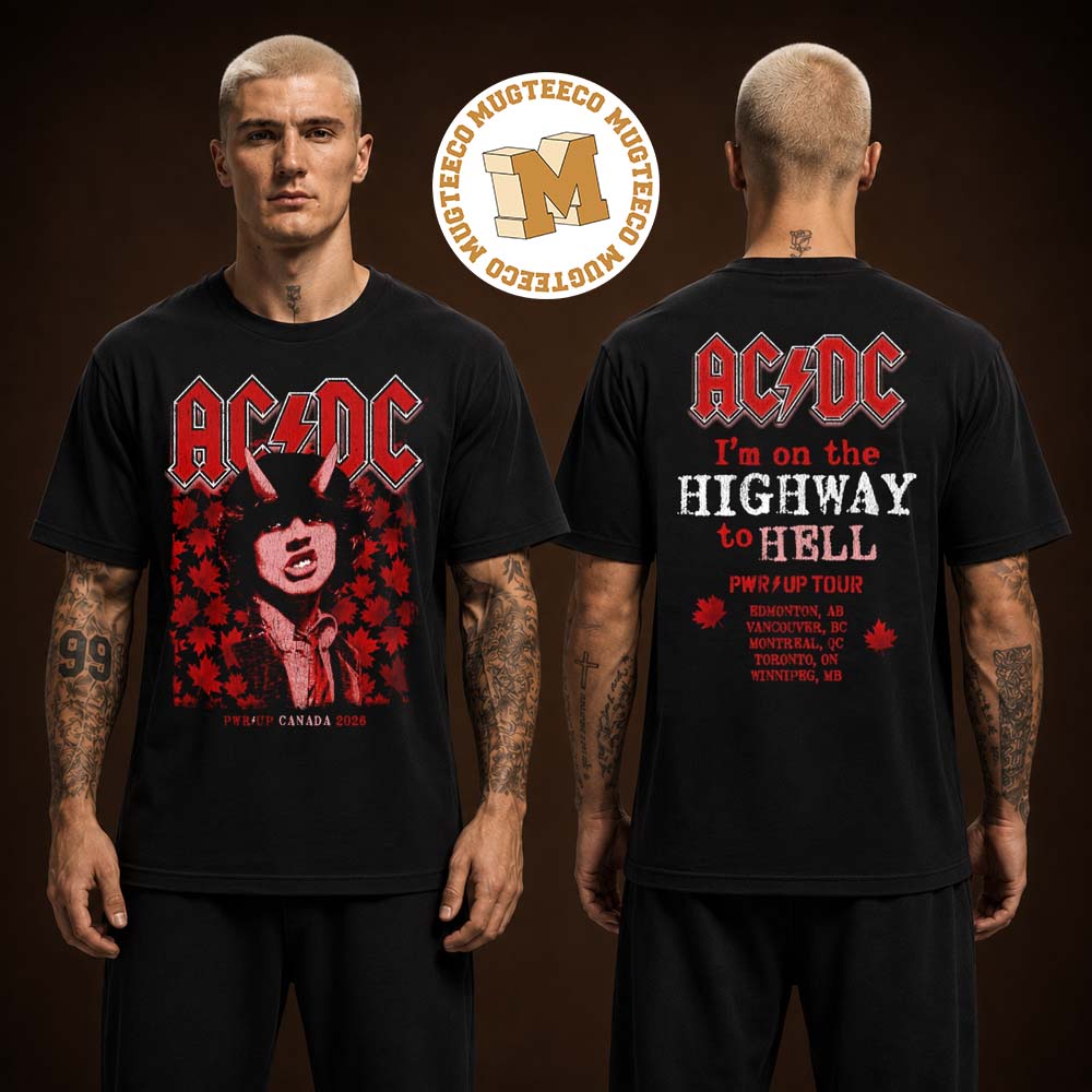 ACDC Highway to Hell Canada PWR UP Tour 2026 Two Sided Unisex T Shirt ACDC Highway to Hell Canada PWR UP Tour 2026 Two Sided Unisex T Shirt