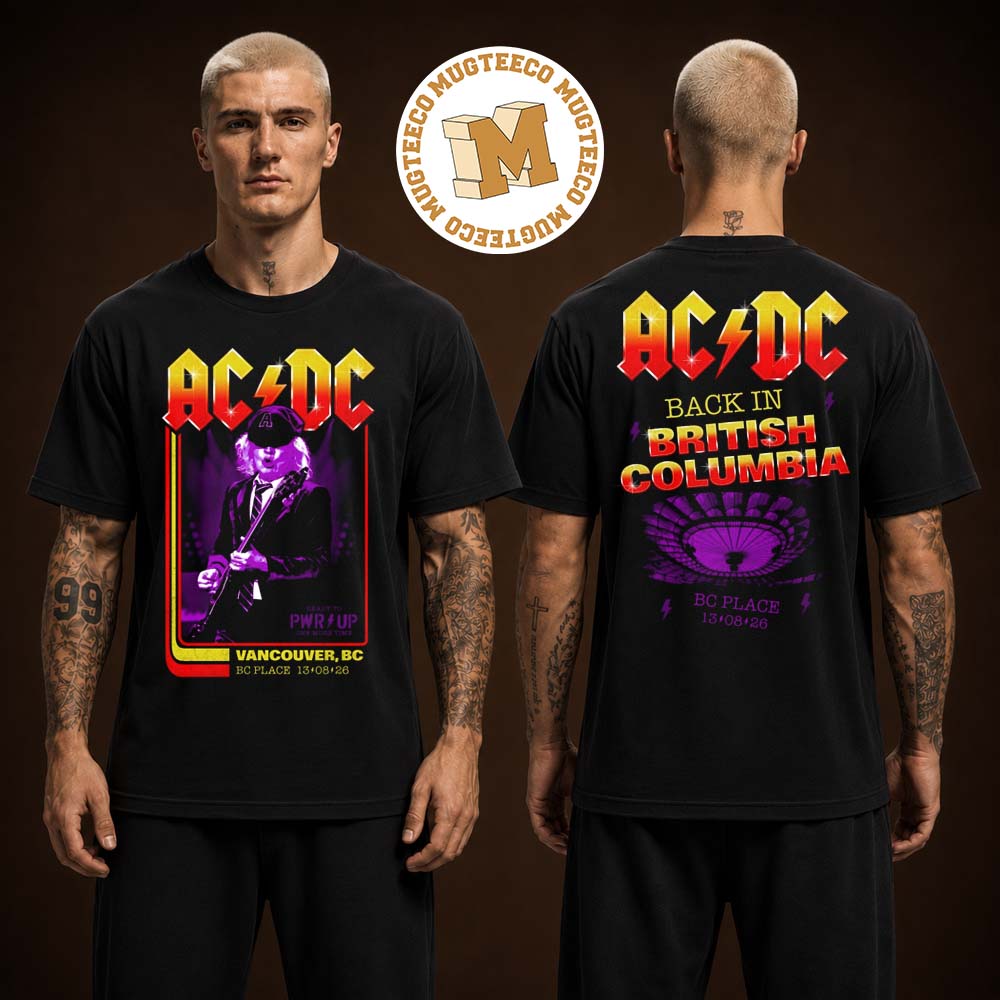 ACDC Vancouver PWR UP Tour Event Tee At BC Place On August 13 2026 Two Sided Unisex T Shirt ACDC Vancouver PWR UP Tour Event Tee At BC Place On August 13 2026 Two Sided Unisex T Shirt