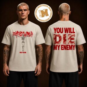 Dying Wish Prey For Me You Will Die My Enemy Two Sided Unisex T Shirt