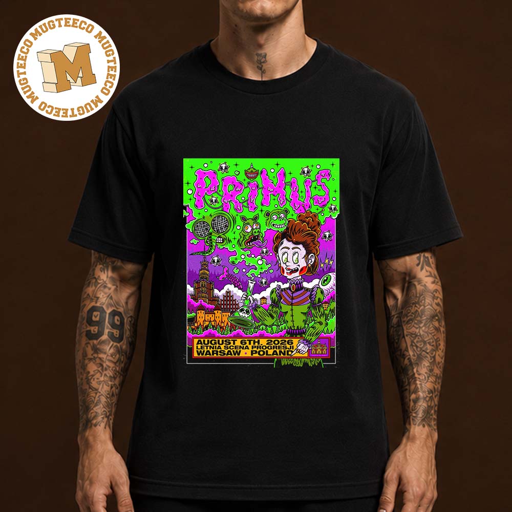 Primus Warsaw Poland 2026 Event Poster At Letnia Scena Progresji On August 6 2026 Unisex T Shirt Primus Warsaw Poland 2026 Event Poster At Letnia Scena Progresji On August 6 2026 Unisex T Shirt