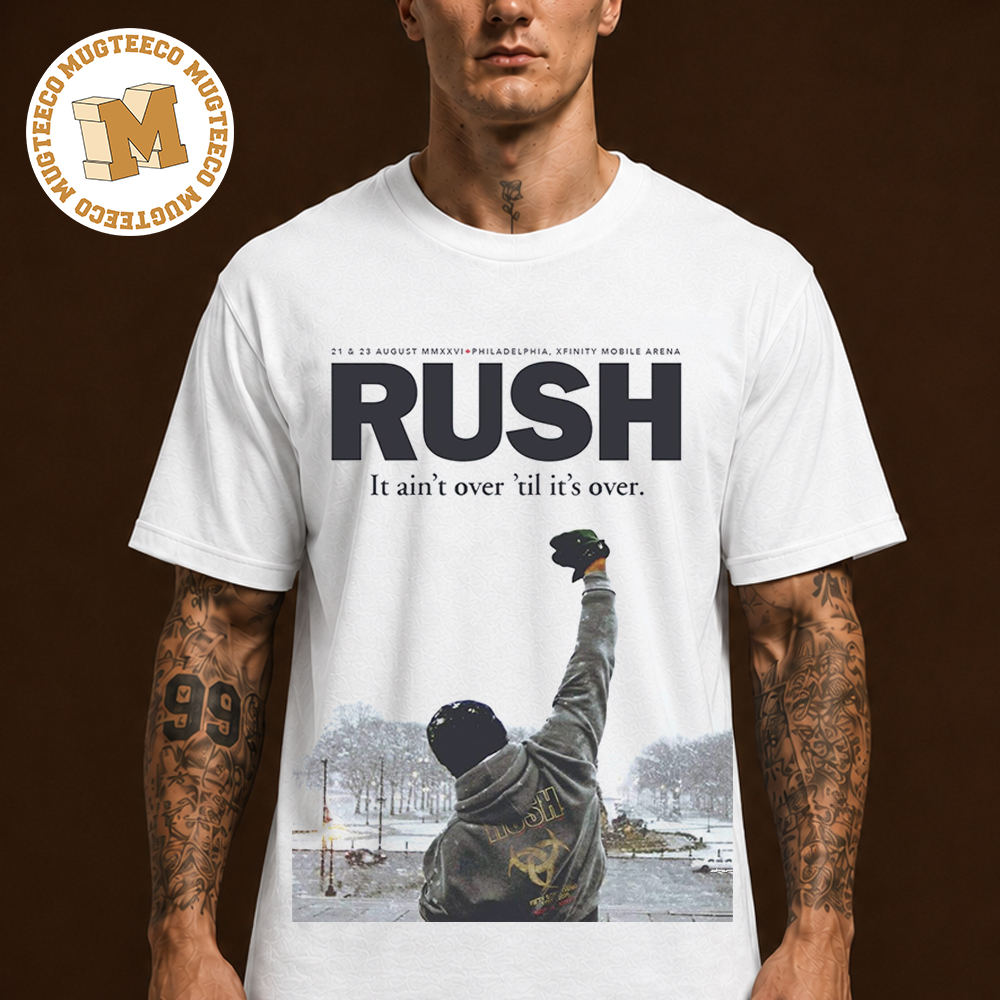Rush Philadelphia 2026 Event Poster At Xfinity Mobile Arena On August 21 And 23 2026 Unisex T Shirt Rush Philadelphia 2026 Event Poster At Xfinity Mobile Arena On August 21 And 23 2026 Unisex T Shirt