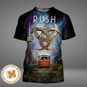 Rush Toronto Fifty Something Tour 2026 Event Poster At Scotiabank Arena On August 7 9 11 And 13 2026 All Over Print Shirt