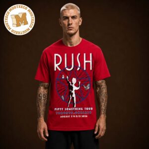 Rush Toronto ON Red Pop Up Event Tee Fifty Somethings Tour On August 7 9 11 And 13 Unisex T Shirt
