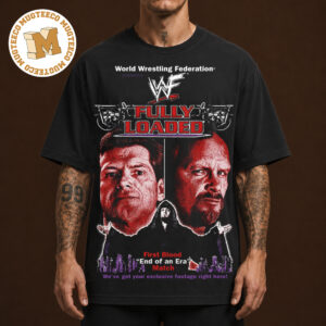 WWF Fully Loaded First Blood End Of A Era Match Unisex T Shirt