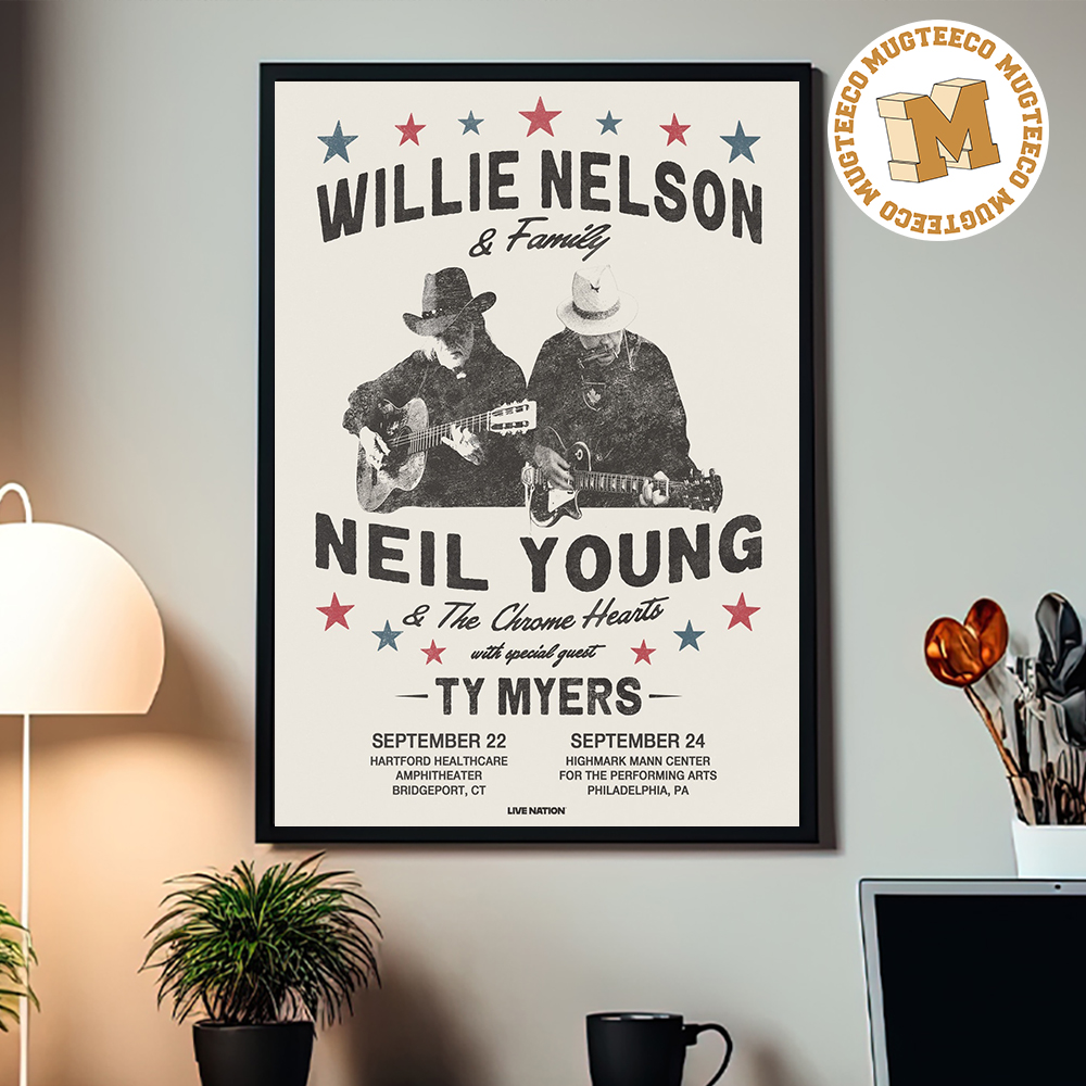 Willie Nelson & Family And Neil Young & The Chrome Hearts 2026 Event Poster Featuring Ty Myers At Hartford Healthcare Amphitheater & Highmark Mann Center On September 22 & 24 2026 Home Decor Poster Canvas Willie Nelson & Family And Neil Young & The Chrome Hearts 2026 Event Poster Featuring Ty Myers At Hartford Healthcare Amphitheater & Highmark Mann Center On September 22 & 24 2026 Home Decor Poster Canvas