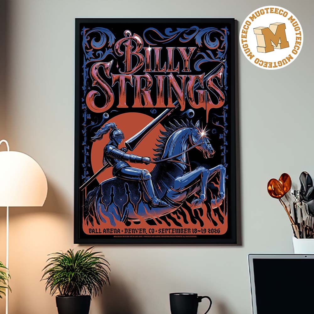 Billy Strings Denver Colorado 2026 Event Poster At Ball Arena On September 18 And 19 2026 Home Decor Poster Canvas Billy Strings Denver Colorado 2026 Event Poster At Ball Arena On September 18 And 19 2026 Home Decor Poster Canvas
