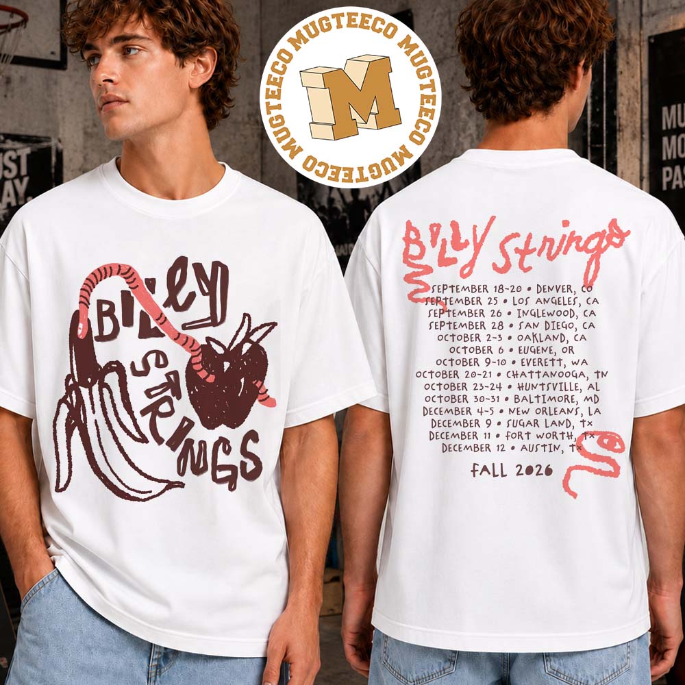 Billy Strings Fall Tour 2026 Fruit Tee with Dates Two Sided T-Shirt Billy Strings Fall Tour 2026 Fruit Tee with Dates Two Sided T-Shirt