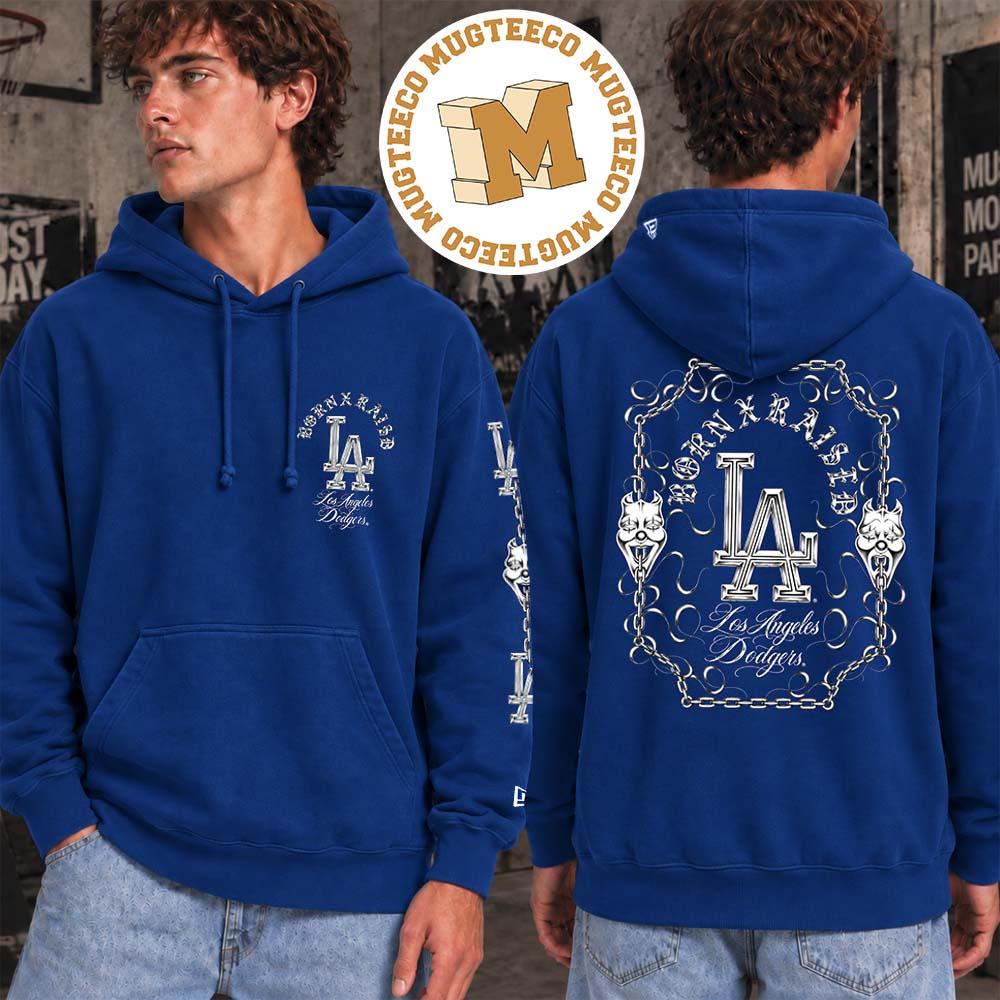 Born X Raisd X Los Angeles Dodgers Merch Tee Unisex Hoodie Shirt Born X Raisd X Los Angeles Dodgers Merch Tee Unisex Hoodie Shirt