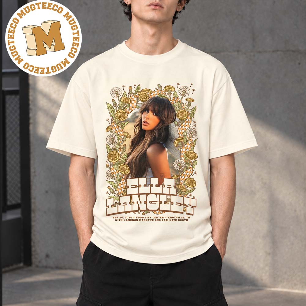 Ella Langley Knoxville TN 2026 Event Poster At Food City Center On September 24 2026 Unisex T-Shirt Ella Langley Knoxville TN 2026 Event Poster At Food City Center On September 24 2026 Unisex T-Shirt