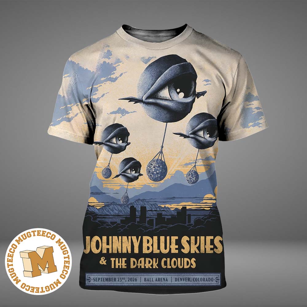 Johnny Blue Skies And The Dark Clouds Denver Colorado 2026 Event Poster At Ball Arena On September 23 2026 All Over Print Shirt Johnny Blue Skies And The Dark Clouds Denver Colorado 2026 Event Poster At Ball Arena On September 23 2026 All Over Print Shirt