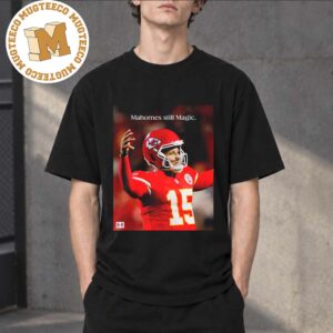 Kansas City Chiefs Patrick Mahomes Still Magic Leads Chiefs To Ot Win Over Colts Unisex T-Shirt