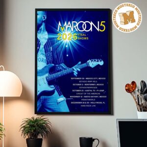 Maroon 5 Final Show 2026 Schedule Home Decor Poster Canvas