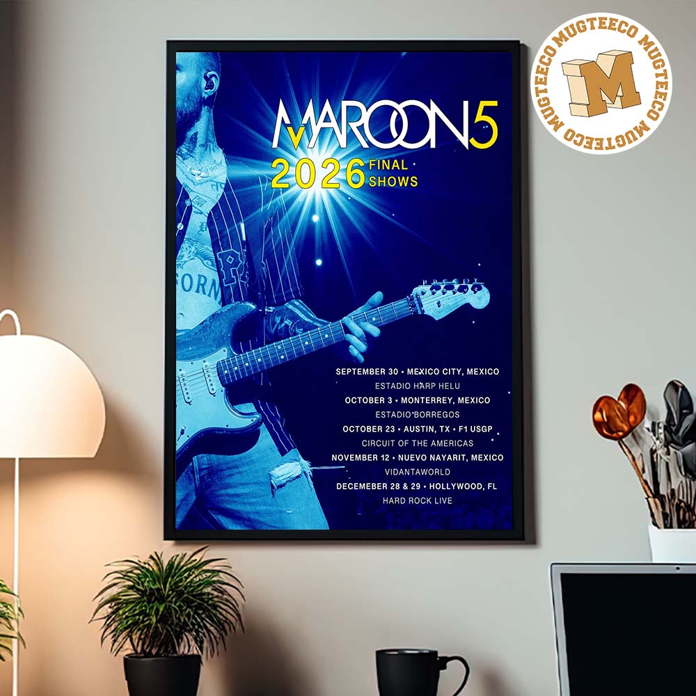 Maroon 5 Final Show 2026 Schedule Home Decor Poster Canvas Maroon 5 Final Show 2026 Schedule Home Decor Poster Canvas
