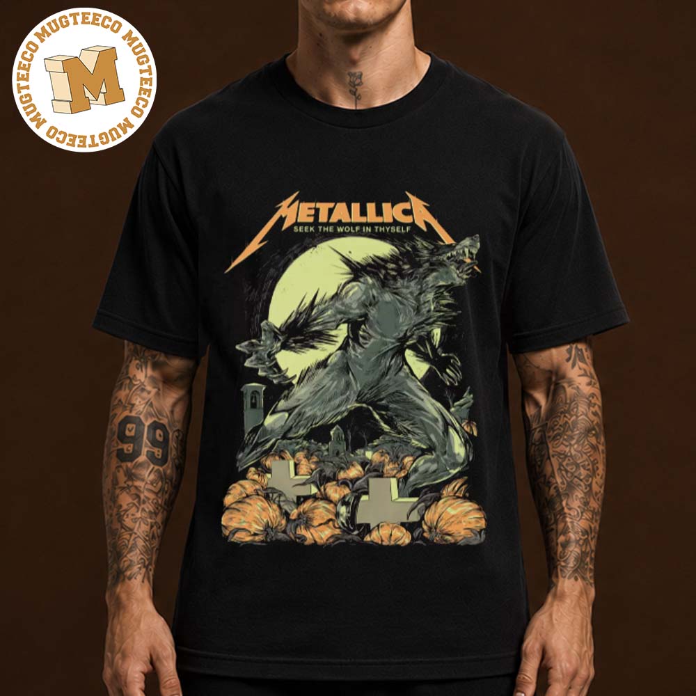 Metallica 2026 Halloween Seek The Wolf In Thyself Merch Unisex T Shirt Metallica 2026 Halloween Seek The Wolf In Thyself Merch Unisex T Shirt