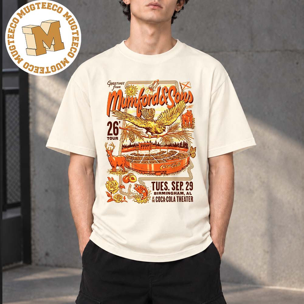 Mumford And Sons Birmingham AL 2026 Event Poster At Coca Cola Theater On September 29 2026 Unisex T-Shirt Mumford And Sons Birmingham AL 2026 Event Poster At Coca Cola Theater On September 29 2026 Unisex T-Shirt