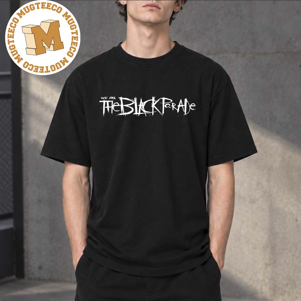 My Chemical Romance We Are The Black Parade Unisex T-Shirt My Chemical Romance We Are The Black Parade Unisex T-Shirt