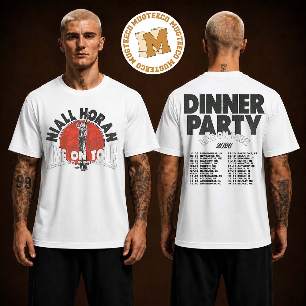 Niall Horan Live On Tour 2026 Dinner Party Across The World Two Sided Unisex T-Shirt Niall Horan Live On Tour 2026 Dinner Party Across The World Two Sided Unisex T-Shirt