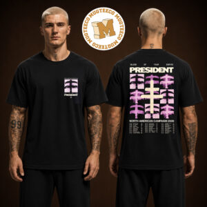President North American Campaign 2026 Merch Tee Blood Of Your Empire Two Sided Unisex T Shirt