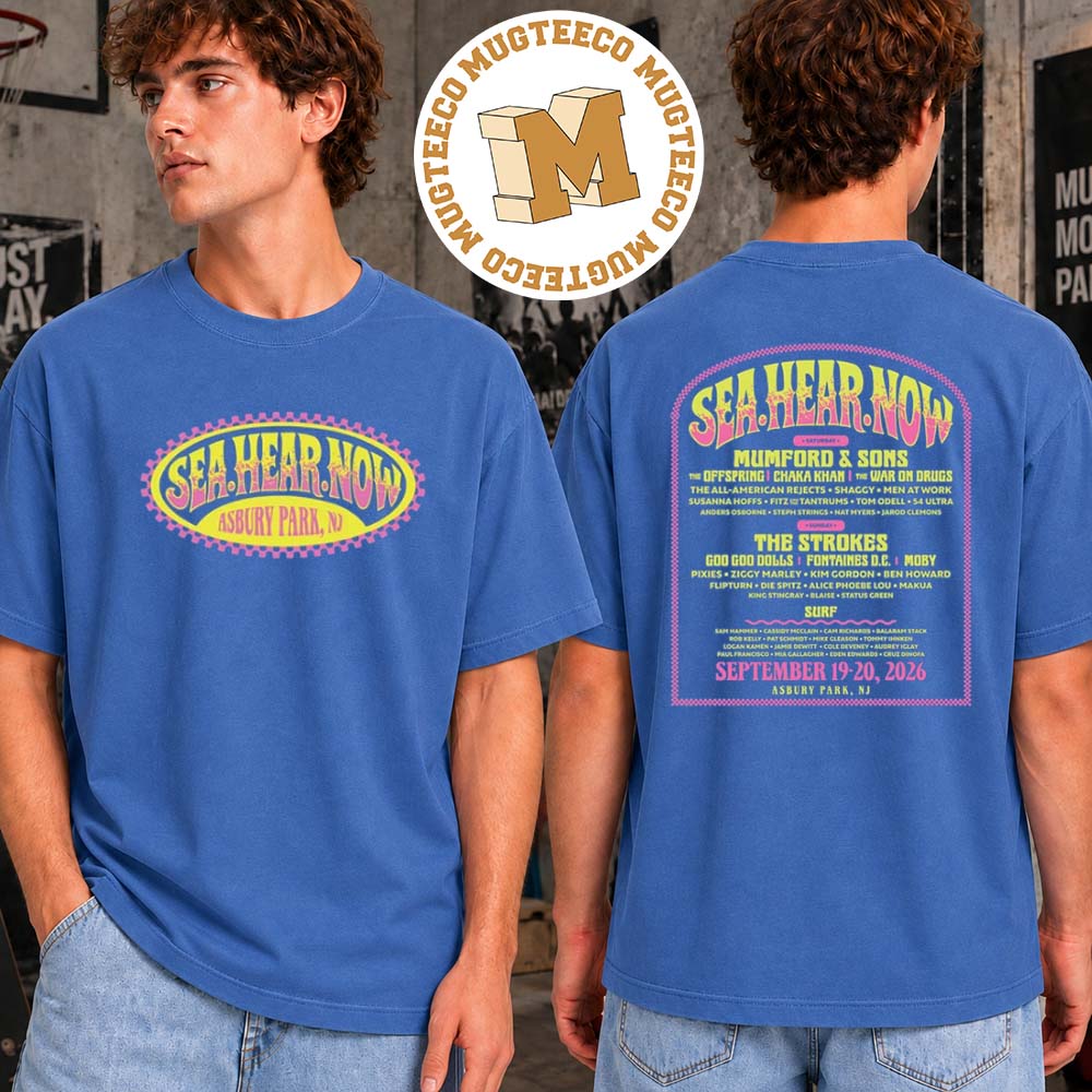 Sea Hear Now Asbury NJ 2026 Merch Tee On September 19 20 2026 Two Sided T-Shirt Sea Hear Now Asbury NJ 2026 Merch Tee On September 19 20 2026 Two Sided T-Shirt