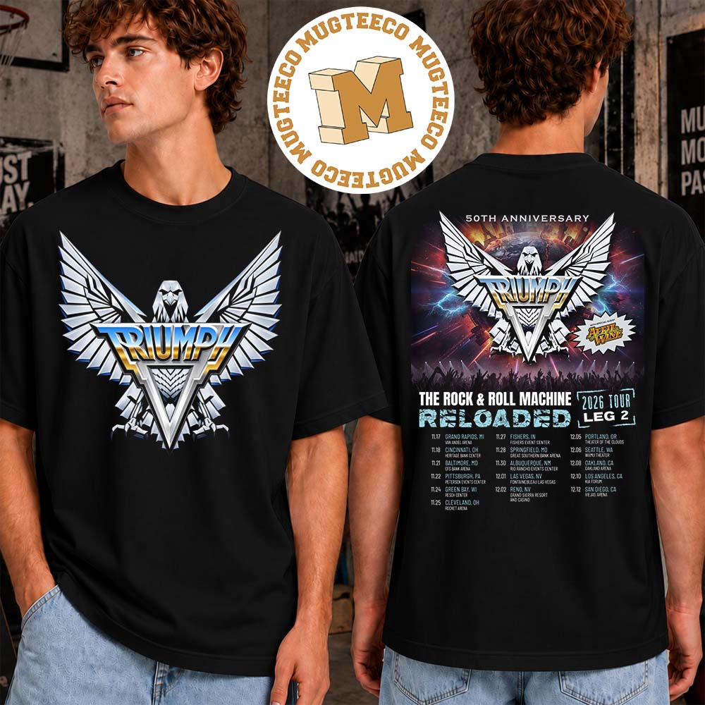 Triumph The Rock And Roll Machine Reloaded 2026 Tour Schedule Back Sided Unisex Two Sided T-Shirt Triumph The Rock And Roll Machine Reloaded 2026 Tour Schedule Back Sided Unisex Two Sided T-Shirt