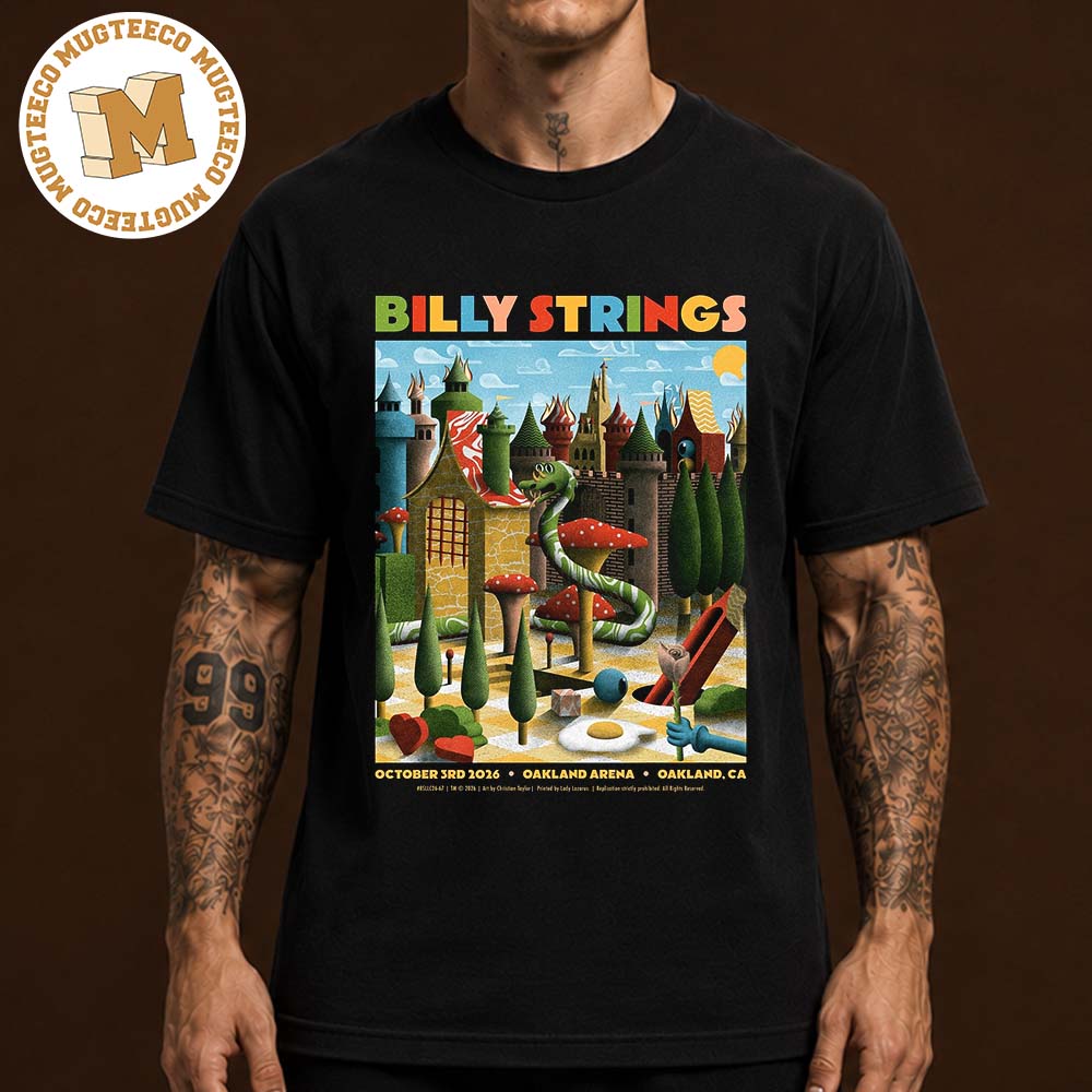Billy Strings Oakland CA 2026 Event Poster At Oakland Arena On 3 2026 Unisex T-Shirt Billy Strings Oakland CA 2026 Event Poster At Oakland Arena On 3 2026 Unisex T-Shirt