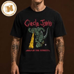 Circle Jerks Merch Tee Godzilla Wild In The Streets Unisex Black T-Shirt