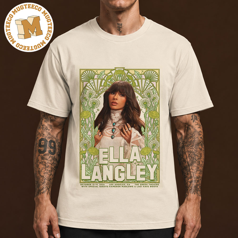 Ella Langley Los Angeles CA 2026 Event Poster At Greek Theatre-Los Angeles On October 13 14 2026 Unisex T-Shirt Ella Langley Los Angeles CA 2026 Event Poster At Greek Theatre-Los Angeles On October 13 14 2026 Unisex T-Shirt