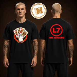 L7 Band Merch Tee The Queens Four Of A Kind Q Two Sided Unisex Black  T-Shirt