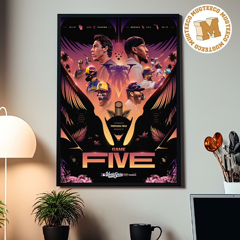 MLB World Series 2026 Milwaukee Brewers VS Tampa Bay Rays Game Five Poster At Tropicana Field Home Decor Poster Canvas MLB World Series 2026 Milwaukee Brewers VS Tampa Bay Rays Game Five Poster At Tropicana Field Home Decor Poster Canvas
