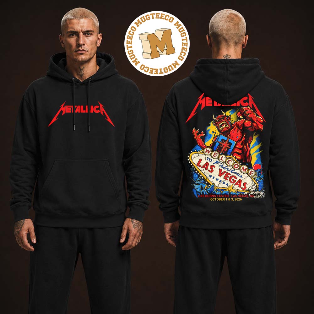 Metallica Life Burns Faster Las Vegas NV 2026 Merch Tee Pop-Up Shop Poster For Weekend At Sphere On October 1 And 3 2026 Two Sided Unisex Hoodie Shirt Metallica Life Burns Faster Las Vegas NV 2026 Merch Tee Pop-Up Shop Poster For Weekend At Sphere On October 1 And 3 2026 Two Sided Unisex Hoodie Shirt
