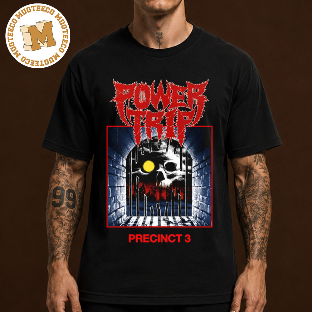 Power Trip Merch Tee Precinct 3 Unisex T-Shirt Power Trip Merch Tee Precinct 3 Unisex T-Shirt