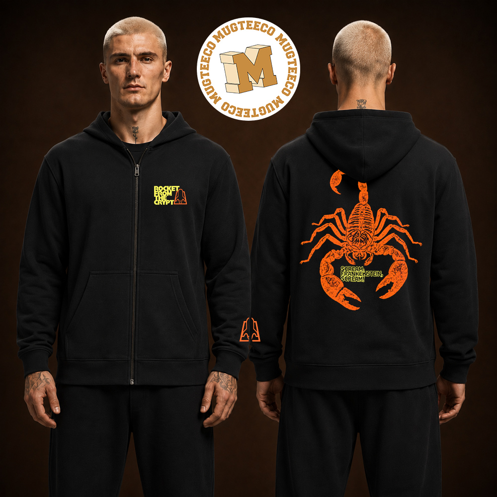 Rocket From The Crypt Band Merch Tee Scream, Framkenstein, Scream Scorpion Two Sided Unisex Zip Up Hoodie Shirt Rocket From The Crypt Band Merch Tee Scream, Framkenstein, Scream Scorpion Two Sided Unisex Zip Up Hoodie Shirt