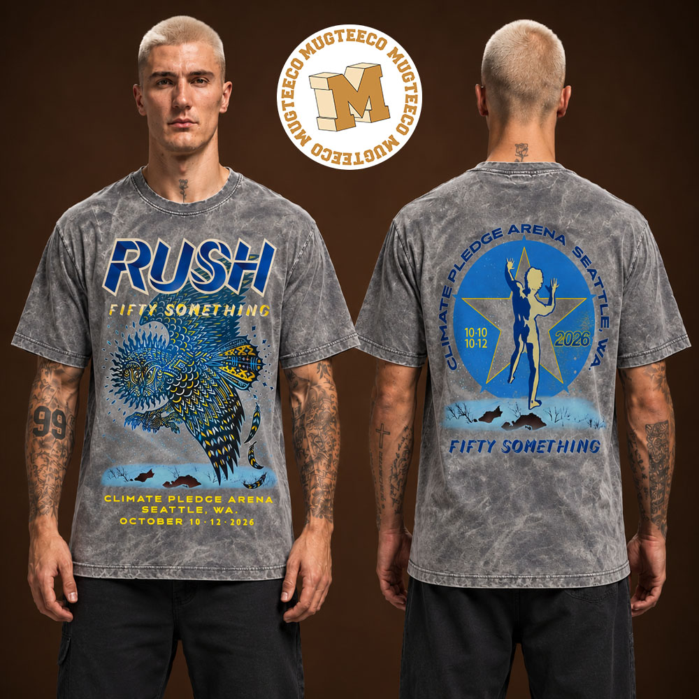 Rush Fifty Something Seattle WA 2026 Event Tee At Climate Pledge Arena On October 10 12 2026 Two Sided Unisex T-Shirt Rush Fifty Something Seattle WA 2026 Event Tee At Climate Pledge Arena On October 10 12 2026 Two Sided Unisex T-Shirt