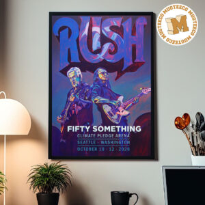Rush Fifty Something Tour Seattle WA 2026 Event Poster At Climate Pledge Arena On October 10 12 2026 Home Decor Poster Canvas