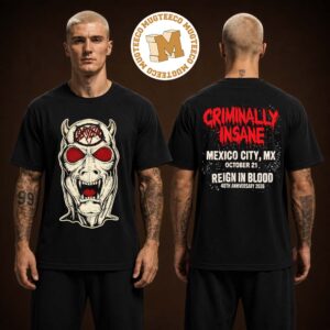 Slayer Reign in Blood 40th Anniversary Tour Mexico City MX 2026 Merch Criminally Insane On October 21 2026 Two Sided Unisex Black T Shirt