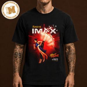 Street Fighter 2026 Movie Filmed For IMAX Chun Li Poster Hitting Theaters October 16 Unisex T-Shirt