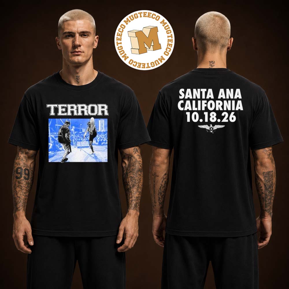 Terror Band 2026 Santa Ana California Merch Tee On October 18 2026 Two Sided Unisex Black T-Shirt Terror Band 2026 Santa Ana California Merch Tee On October 18 2026 Two Sided Unisex Black T-Shirt
