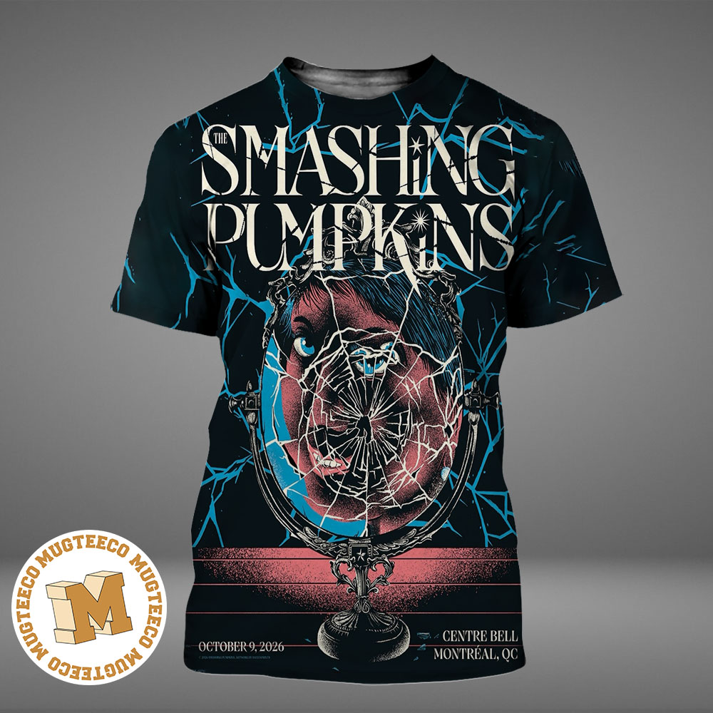 The Smashing Pumpkins Montreal QC 2026 Event Poster At Centre Bell On October 9 2026 All Over Print Shirt The Smashing Pumpkins Montreal QC 2026 Event Poster At Centre Bell On October 9 2026 All Over Print Shirt