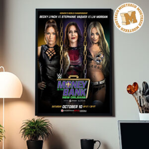WWE Women World Championship Money In The Bank New Orleans Becky Lynch VS Stephanie Vaquer VS Liv Morgan On October 10 2026 Home Decor Poster Canvas