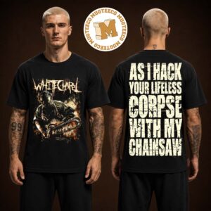 White Chaple Band Merch Tee As I  Hack Your Life Less Corpse With My Chainsaw Two Sided Unisex T-Shirt